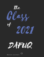 The Class of 2021 Dafuq: School memories in notebook or journal style