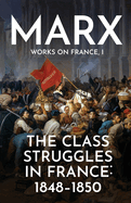 The Class Struggles in France (1848-1850)