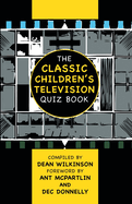 The Classic Children's Television Quiz Book