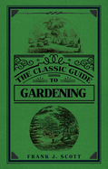 The Classic Guide to Gardening