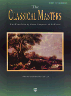 The Classical Masters: Easy Piano Solos by Master Composers of the Period
