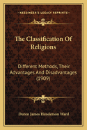 The Classification of Religions: Different Methods, Their Advantages and Disadvantages