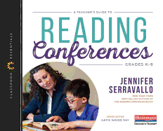 The Classroom Essentials: A Teacher's Guide to Reading Conferences