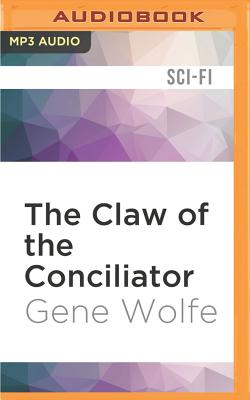 The Claw of the Conciliator - Wolfe, Gene