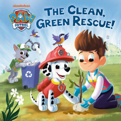The Clean, Green Rescue! (Paw Patrol) - Stevens, Cara