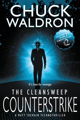 The CleanSweep Counterstrike: A Matt Tremain Technothriller - Waldron, Chuck