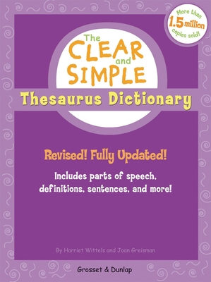 The Clear and Simple Thesaurus Dictionary: Revised! Fully Updated! - Wittels, Harriet, and Greisman, Joan