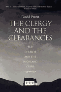 The Clergy and the Clearances: The Church and the Highland Crisis, 1790-1850