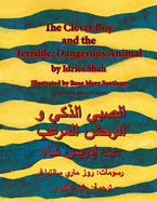 The Clever Boy and the Terrible Dangerous Animal: English-Arabic Edition