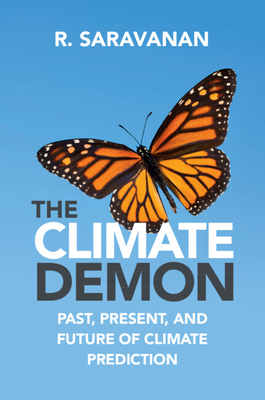 The Climate Demon: Past, Present, and Future of Climate Prediction - Saravanan, R
