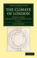 The Climate of London: Deduced from Meteorological Observations