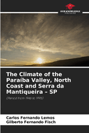 The Climate of the Paraba Valley, North Coast and Serra da Mantiqueira - SP