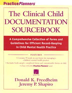 The Clinical Child Documentation Sourcebook: A Comprehensive Collection of Forms and Guidelines for Efficient Record-Keeping in Child Mental Health Practices (with Disk)