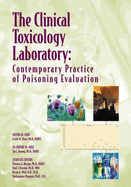 The Clinical Toxicology Laboratory: Contemporary Practice of Poisoning Evaluation