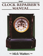 The Clock Repairer's Manual