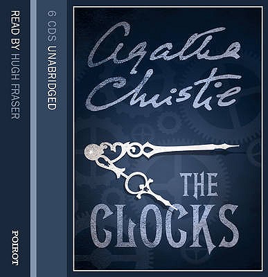The Clocks - Christie, Agatha, and Fraser, Hugh (Read by)