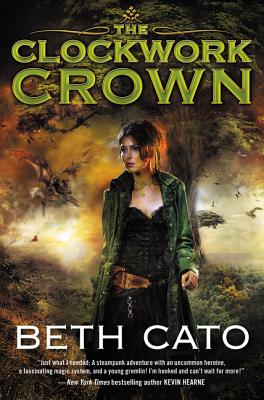 The Clockwork Crown - Cato, Beth