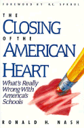 The Closing of the American Heart: What's Really Wrong with America's Schools