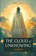 The Cloud of Unknowing Distilled