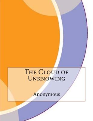 The Cloud of Unknowing - Anonymous