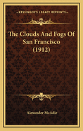The Clouds and Fogs of San Francisco (1912)