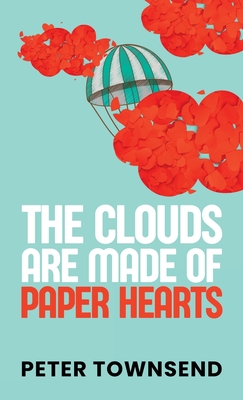 The Clouds are made of Paper Hearts - 