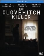 The Clovehitch Killer [Blu-ray] - Duncan Skiles