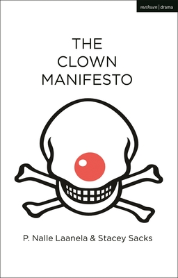 The Clown Manifesto - Laanela, P. Nalle, and Sacks, Stacey