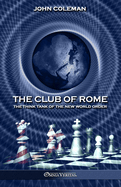 The Club of Rome: The Think Tank of the New World Order