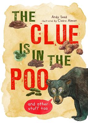 The Clue is in the Poo: And Other Things Too - Seed, Andy