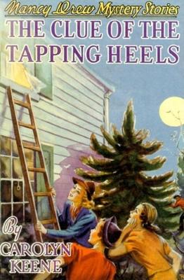 The Clue of the Tapping Heels - Keene, Carolyn