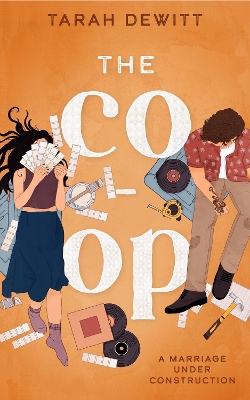 The Co-op: As seen on TikTok! The steamy second-chance renovation romance - DeWitt, Tarah