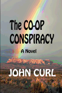 The Co-op Conspiracy - Curl, John