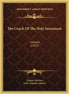 The Coach of the Holy Sacrament: Comedy (1917)