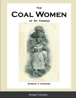 The Coal Women of St. Thomas - Corneiro, Enrique