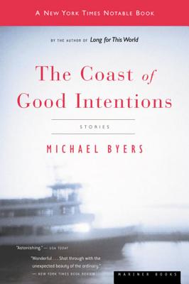 The Coast of Good Intentions - Byers, Michael