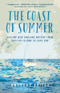 The Coast of Summer: Sailing New England Waters from Shelter Island to Cape Cod