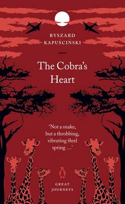 The Cobra's Heart - Kapuscinski, Ryszard