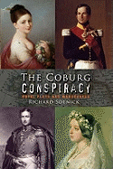 The Coburg Conspiracy: Royal Plots and Manoeuvres