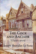 The Cock and Anchor: Illustrated
