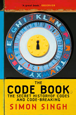 The Code Book: The Secret History of Codes and Code-Breaking - Singh, Simon, Dr.