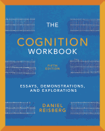 The Cognition Workbook: For Cognition: Exploring the Science of the Mind, Fifth Edition