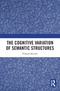 The Cognitive Variation of Semantic Structures