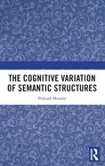 The Cognitive Variation of Semantic Structures