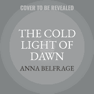 The Cold Light of Dawn