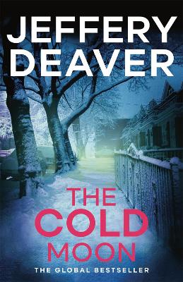 The Cold Moon: Lincoln Rhyme Book 7 - Deaver, Jeffery