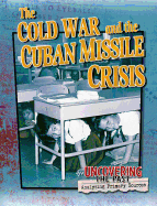 The Cold War and the Cuban Missile Crisis