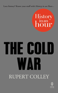The Cold War: History in an Hour