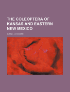 The Coleoptera of Kansas and Eastern New Mexico