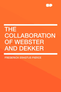 The Collaboration of Webster and Dekker